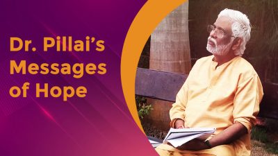 Dr. Pillai’s Messages of Hope | A Guru’s Grace Series